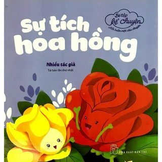 Sách - bé tập kể chuyện - sự tích hoa hồng