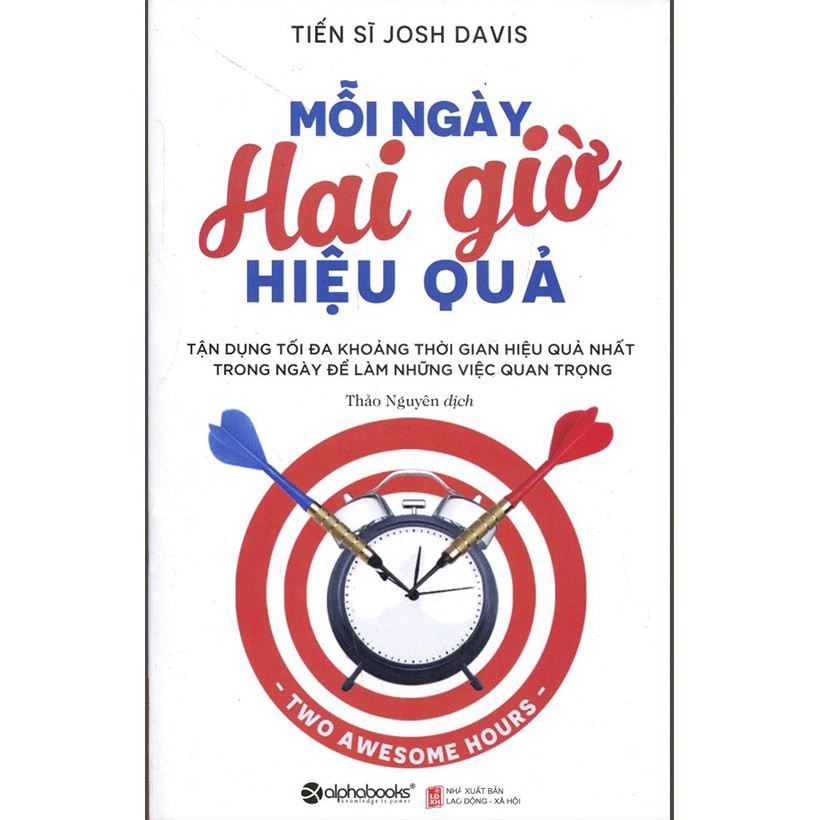 Sách - Mỗi ngày hai giờ hiệu quả (Năm chiến lược đơn giản giúp ích cho những người bận rộn)