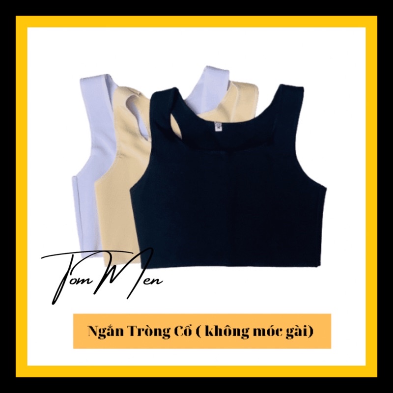 Áo Nịt Ngực Tomboy - Ba Lỗ Ngắn dạng TRÒNG CỔ ( không móc gài)