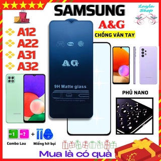 [AG Nhám Chống vân tay] Kính Cường Lực Samsung A12 A22 A31 A32 [4G,5G] - Full màn hình - Phủ Nano Cao cấp