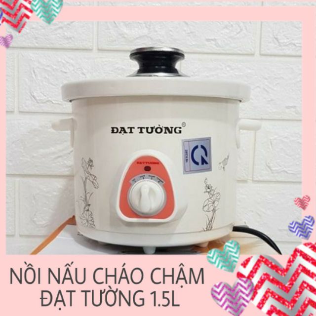 Nồi Nấu Cháo Chậm Đạt Tường 1.5L