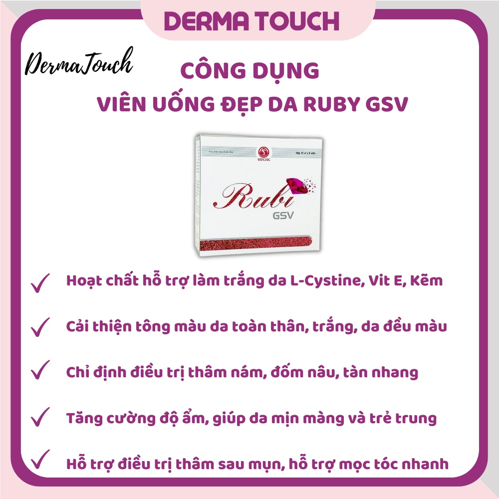 Viên Uống Rubi GSV (Ruby) làm đẹp da, mờ nám, tàn nhang, thâm mụn, hỗ trợ mọc tóc, ngừa lão hóa 60 viên-Derma Touch
