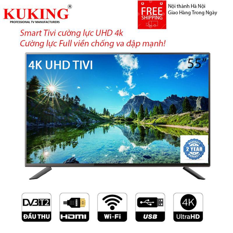 (Giá Tuột Dốc ) Smart Tivi cường lực Kuking 55inch UHD 4K WIFI DVB T2 bảo hành 24 tháng kiểm tra hàng khi nhận hàng