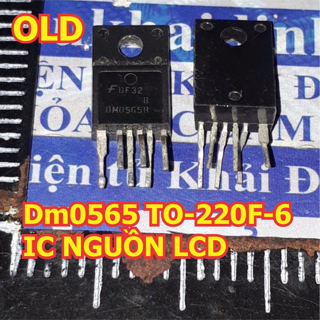 5 con DM0565 TO-220F-6 IC NGUỒN LCD, hàng tháo máy kde3069