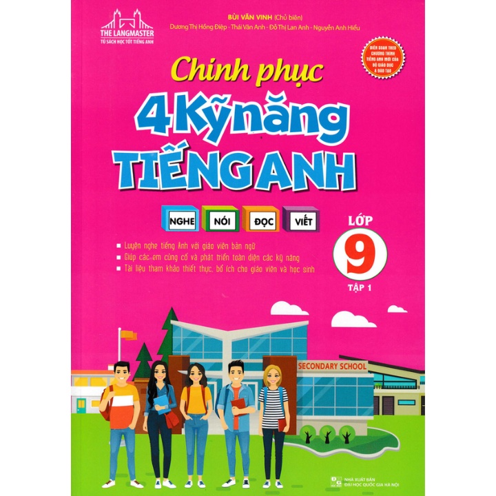 Sách Tham Khảo - Chinh Phục 4 Kỹ Năng Tiếng Anh Nghe - Nói - Đọc - Viết Lớp 9 - Tập 1