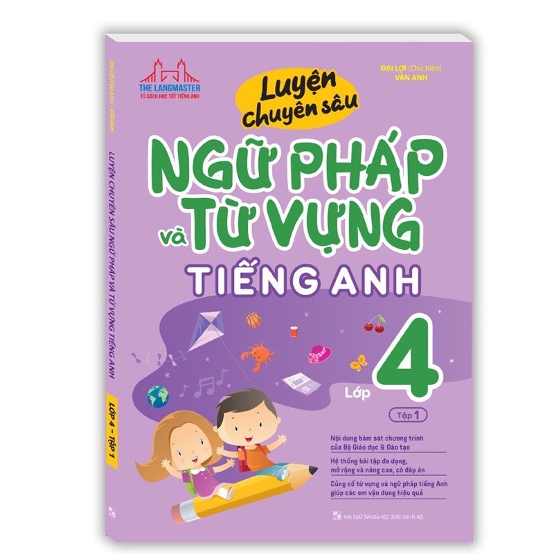 Sách.__.Luyện Chuyên Sâu Ngữ Pháp Và Từ Vựng Tiếng Anh Lớp 4 ( Tập 1)