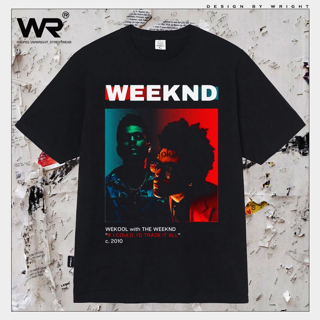KKHN /Áo thun Wright the Weeknd ca sĩ Wekool with the Weeknd phong cách streetwear!