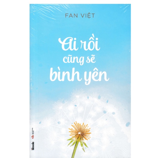 Sách - Ai Rồi Cũng Sẽ Bình Yên