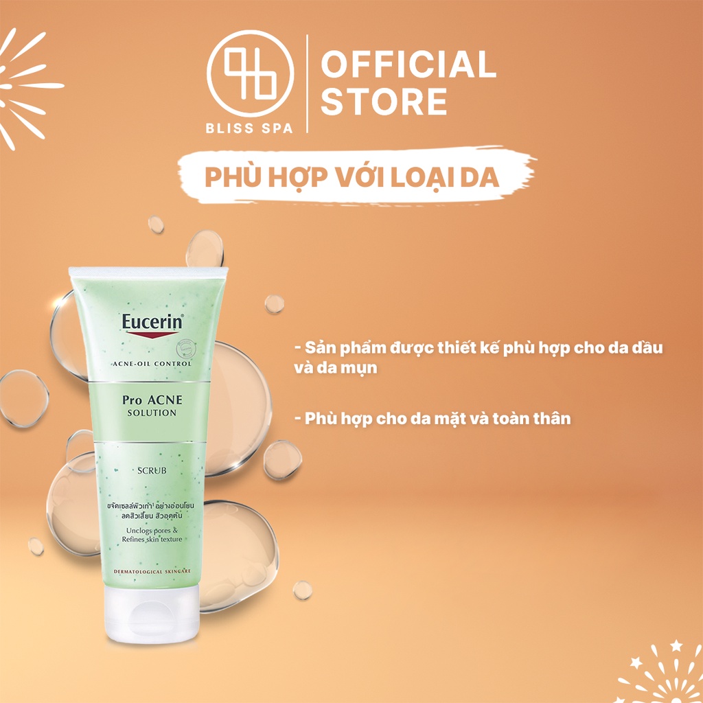 Gel Tẩy Tế Bào Chết Không Dầu Eucerin Dành Cho Da Nhờn Mụn Pro ACNE Solution Scrub 100ml - Bliss Spa