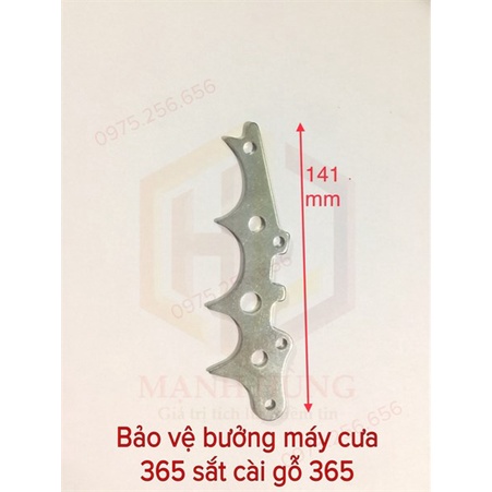 Bảo vệ bưởng Máy cưa 365 sắt cài gỗ 365 phụ kiện máy cưa 365 bưởng máy cưa