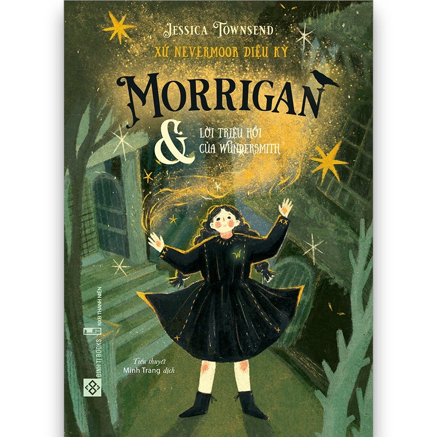 Sách - Xứ Nevermoor diệu kỳ - Morrigan và lời triệu hồi của Wundersmith