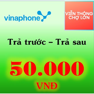 Nạp Tiền Vinaphone 50k Trả Trước Và Trả Sau, Thẻ Cào Vinaphone - VTCL