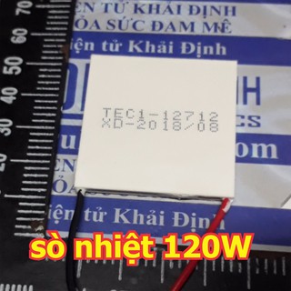 MODULE Chuyển Nhiệt TEC1-12712 120W 40x40mm sò nhiệt nóng lạnh kde5161