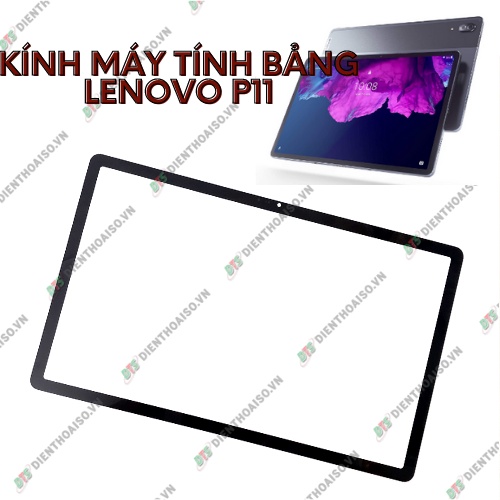 Mặt kính máy tính bản lennovo xiaoxin tab p11 (j606f)