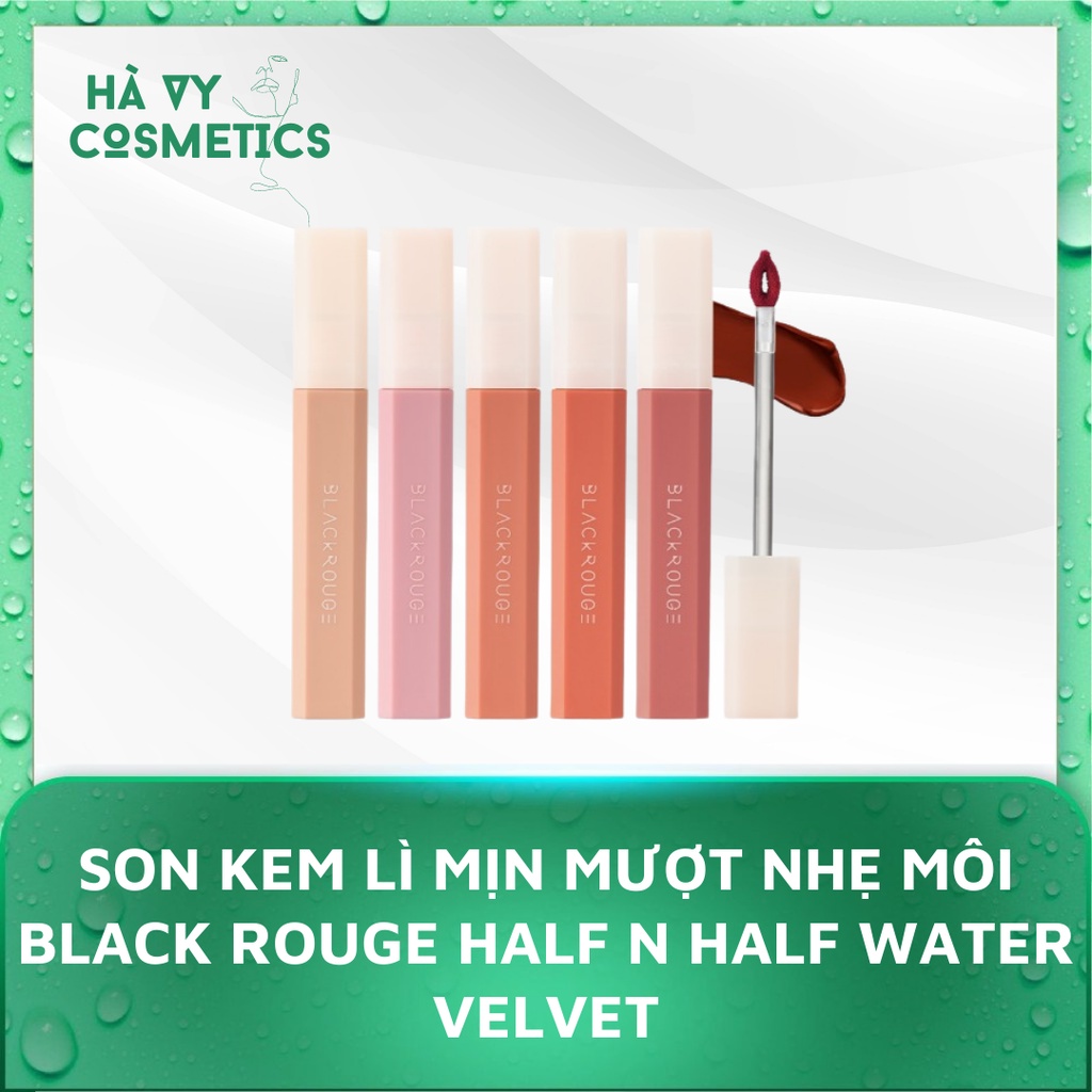 [New 2021] Son Kem Lì Mịn Mượt Nhẹ Môi Black Rouge Half N Half Water Velvet