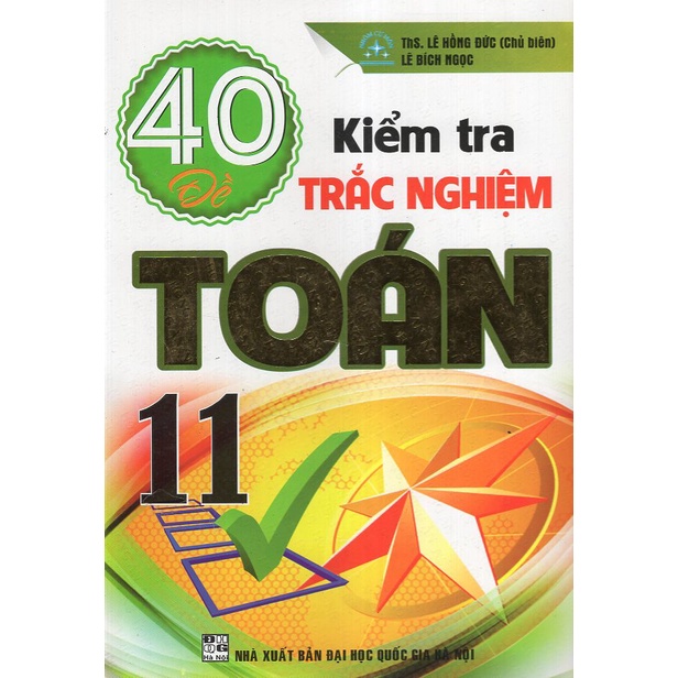 Sách - 40 Đề Kiểm Tra Trắc Nghiệm Toán 11
