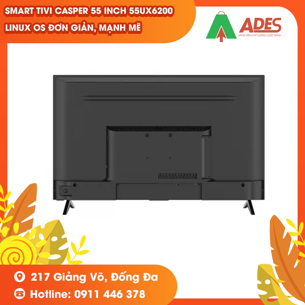 [ MỚI 2021] Smart Tivi Casper 55 inch 55UX6200 Linux OS đơn giản, mạnh mẽ - BH Chính hãng 24 tháng