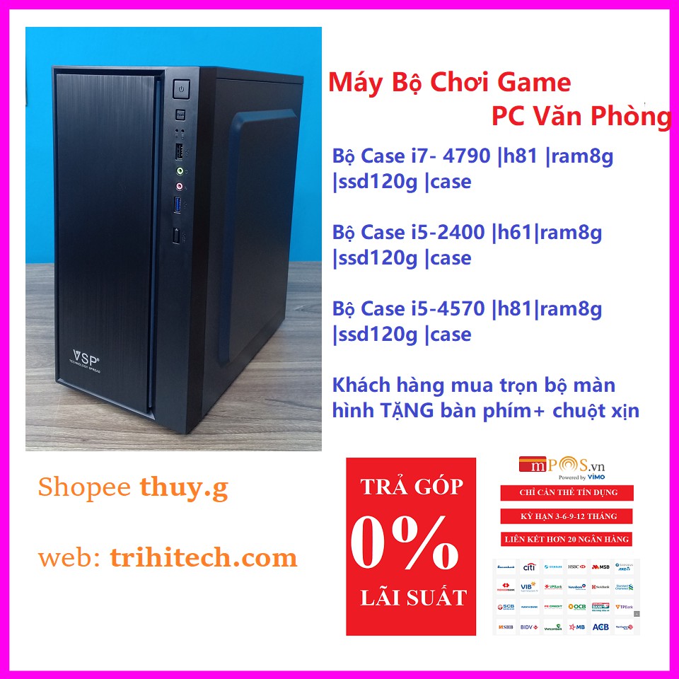 Máy Bộ Chơi Game- Văn Phòng giá rẻ i5-4570 |h81 |ram8g |ssd120g |case
