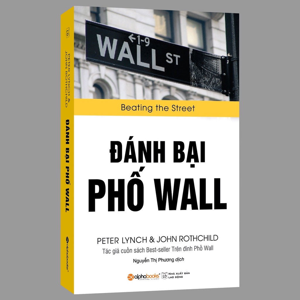 Sách - Đánh Bại Phố Wall - Beating The Street - Tác giả cuốn sách Best Seller Trên Đỉnh Phố Wall - AlphaBooks