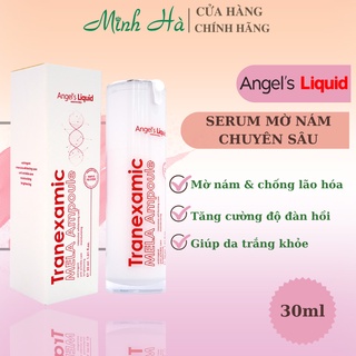 Serum Angel's Liquid Tranexamic Mela Ampoule 30ml mờ nám chuyên sâu