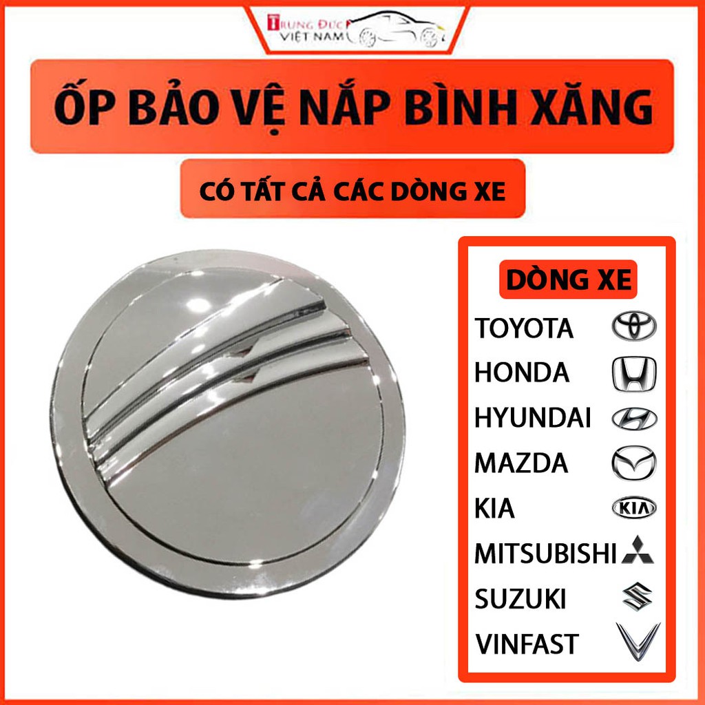 Ốp nắp bình xăng Ô tô chất liệu nhựa ABS cao cấp mạ crom ( đủ tất cả các đời xe ) - Trung Đức VN