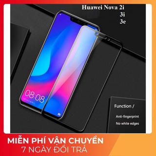 Cường lực Huawei nova 2i , nova 3i , nova 3e full màn hình 10D , full keo bảo vệ màn hình tuyệt đối