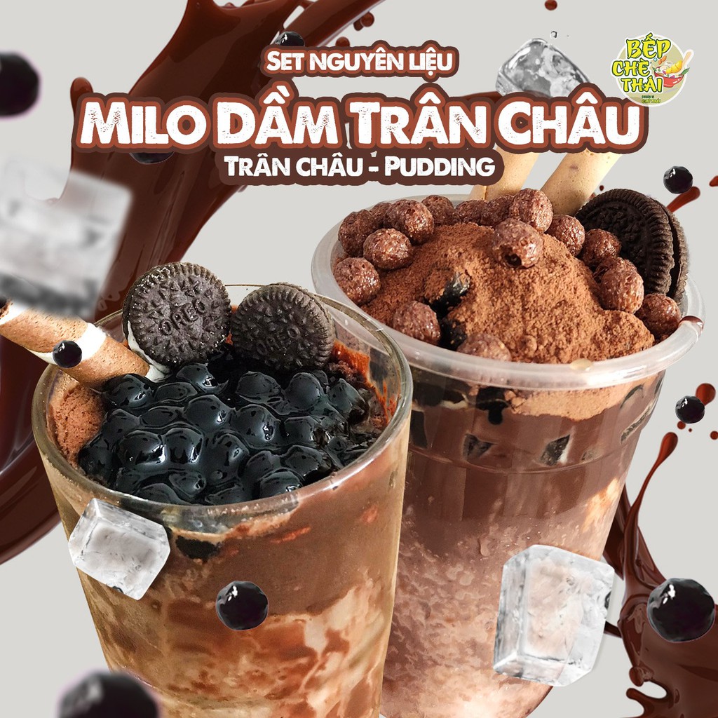 Set milo dầm, cacao dầm ( Set lớn) tặng kèm trân châu, pudding - BẾP CHÈ THÁI - Kèm công thức độc quyền