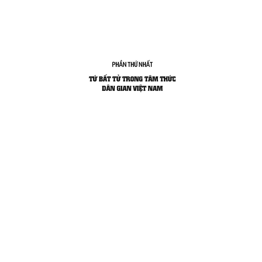 Sách - Tứ Bất Tử - Bốn Vị Thánh Bất Tử Của Việt Nam