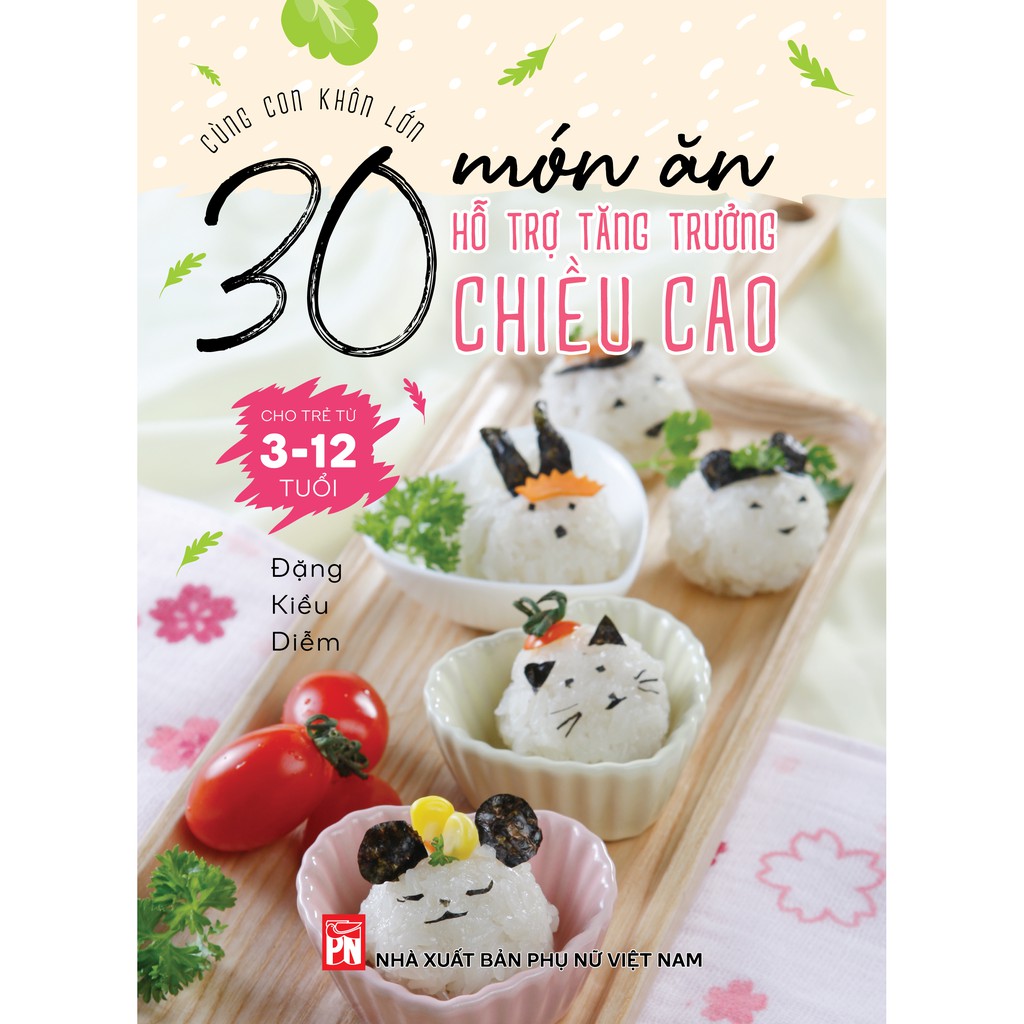 Sách Cùng con khôn lớn - 30 món ăn hỗ trợ tăng trưởng chiều cao