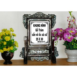 khung hình gỗ tràm, cẩn ốc xà cừ 25 x 30