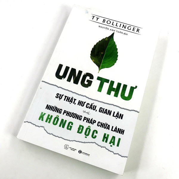 Sách  - Ung Thư - Sự Thật, Hư Cấu, Gian Lận Và Những Phương Pháp Chữa Lành Không Độc Hại