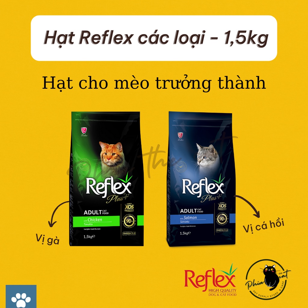 [Mã PET50 giảm 10% - tối đa 50K đơn 250K] Hạt cho mèo REFLEX PLUS các loại - 1.5kg - Nhập khẩu Thổ Nhĩ Kỳ | phinthecat