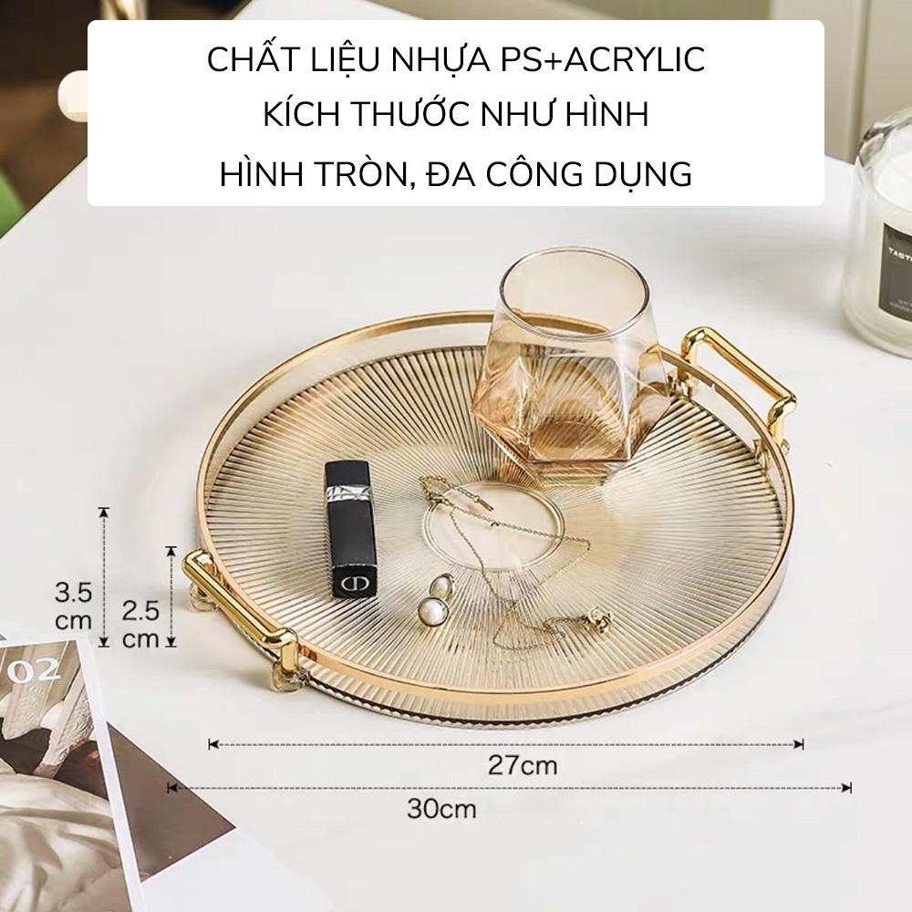 Khay đựng đồ hình tròn có tay cầm viền vàng sang trọng chất liệu nhựa Acrylic cao cấp - VS328