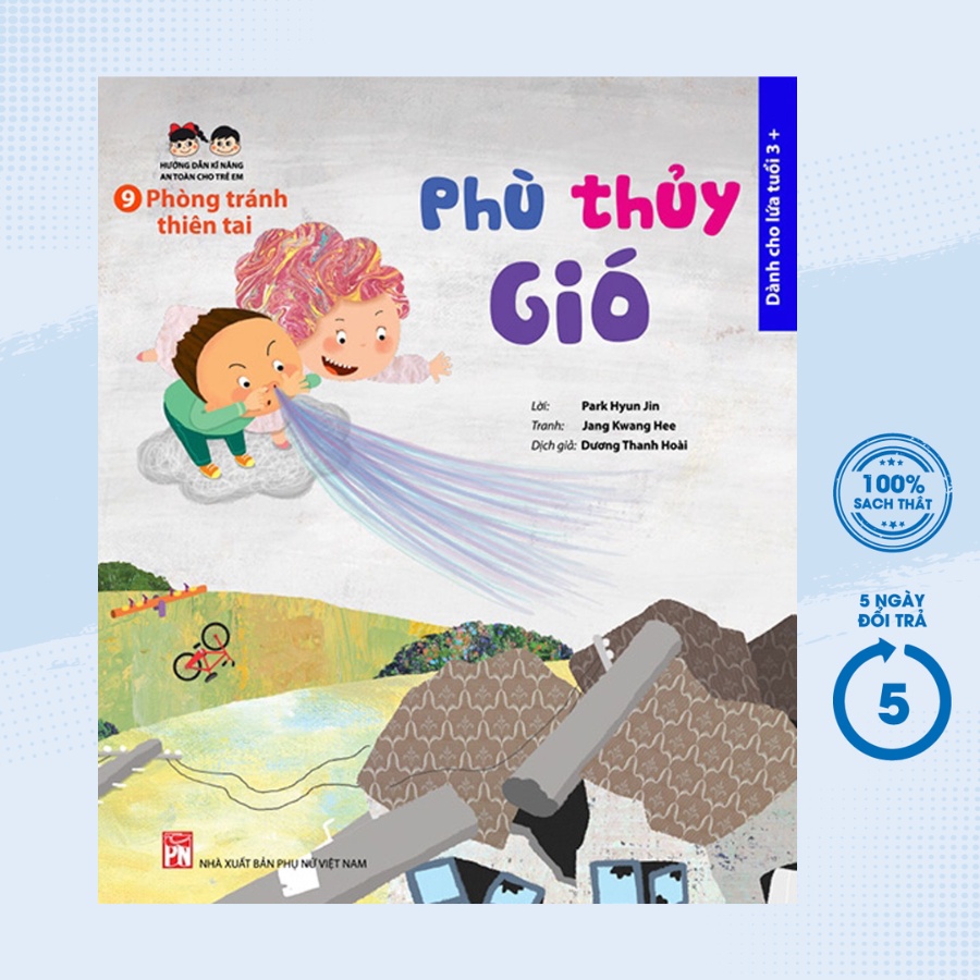 Sách Thiếu Nhi - Hướng Dẫn Kĩ Năng An Toàn Cho Trẻ Em - Phòng Tránh Thiên Tai: Phù Thủy Gió (Cho Trẻ Từ 3 Tuổi) - PNU