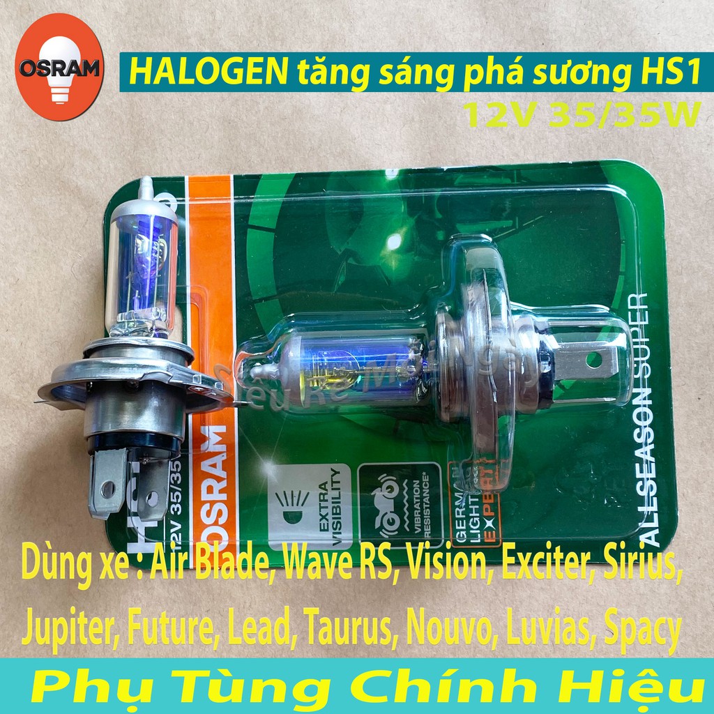 BÓNG ĐÈN OSRAM HS1 TĂNG SÁNG PHÁ SƯƠNG HALOGEN AIR BLADE, WAVE RS, VISION, EXCITER, SIRIUS, JUPITER, FUTURE, LEAD