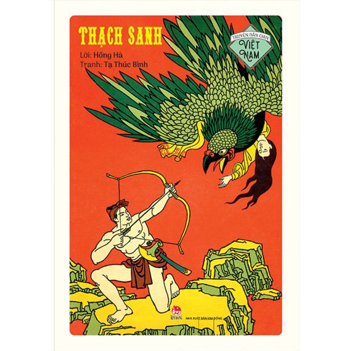 Truyện - Truyện Dân Gian Việt Nam - Thạch Sanh - 2017 - Nxb Kim Đồng - KDTT13085