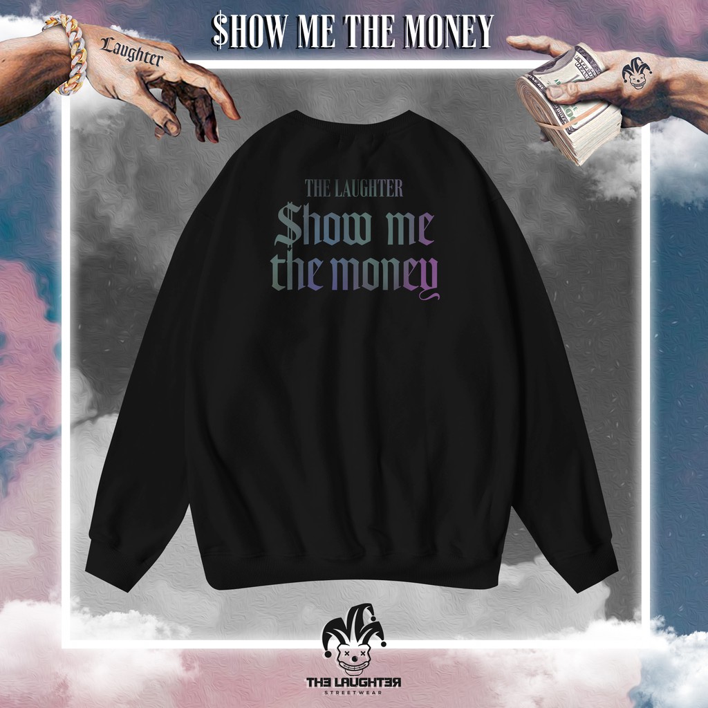 The Laughter -  SHOW ME THE MONEY Áo DÀI TAY SWEATER - NỈ DA CÁ | BigBuy360 - bigbuy360.vn