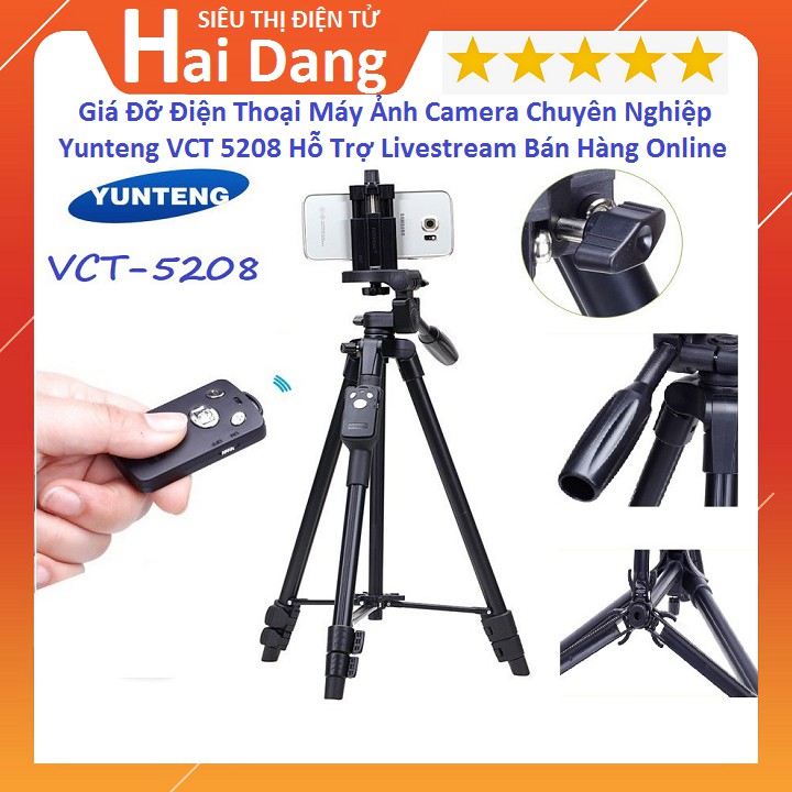 Giá Đỡ Điện Thoại Máy Ảnh, Chân Máy Ảnh Camera Chuyên Nghiệp Yunteng VCT 5208 Hỗ Trợ Livestream, Bán Hàng Online