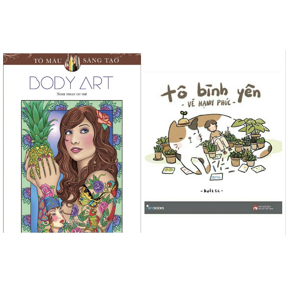 [Mã LIFEMALL995 giảm 10% đơn 99K] Sách - Combo tô bình yên vẽ hạnh phúc và Tô Màu Sáng Tạo - Body Art