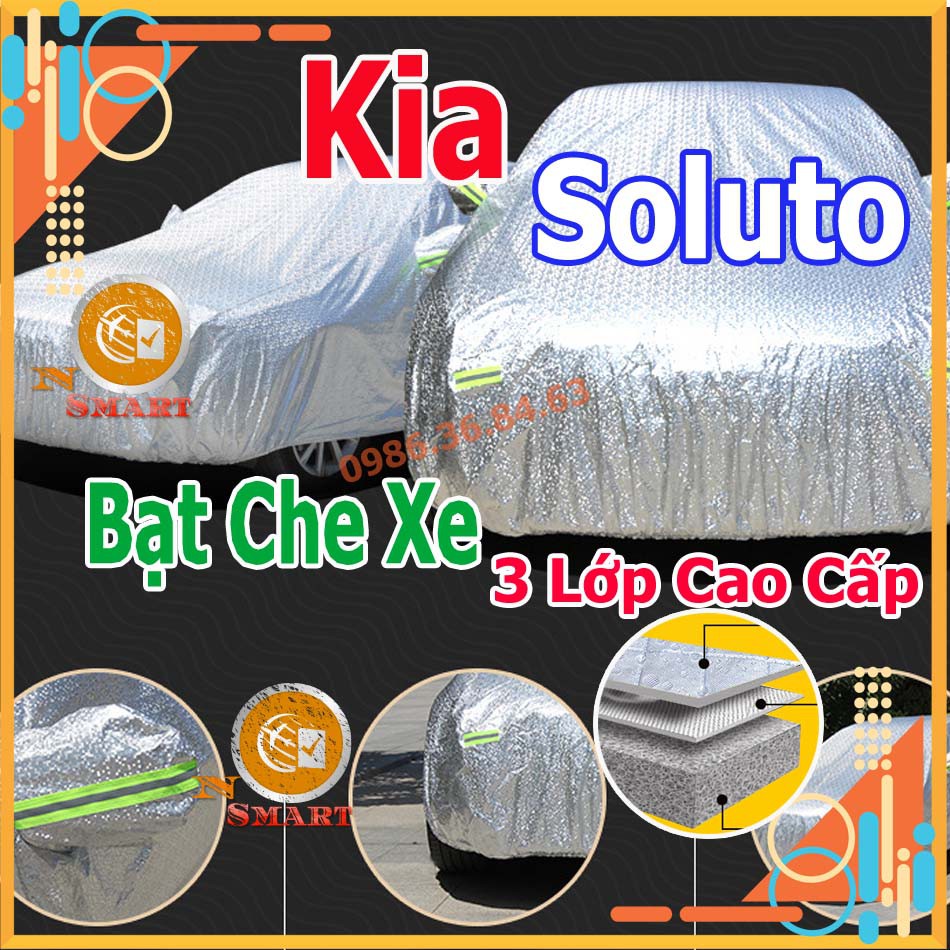 Bạt Che Xe Ô Tô Kia Soluto Tráng Nhôm 3 Lớp Phản Quang Cách Nhiệt Chống Thấm Chống Bụi Hiệu Quả Na No Smart