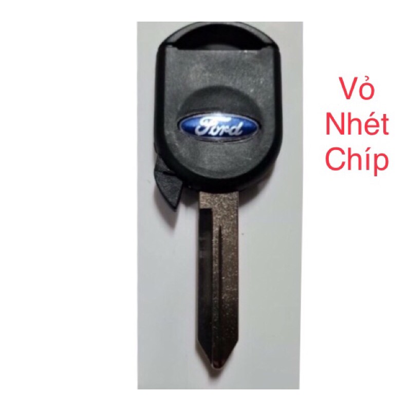 Vỏ phôi chìa khoá xe FORD ( có lỗ nhét chíp )