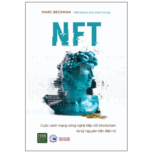Sách NFT - Cuộc Cách Mạng Công Nghệ Tiếp Nối Blockchain Và Kỷ Nguyên Tiền Điện Tử