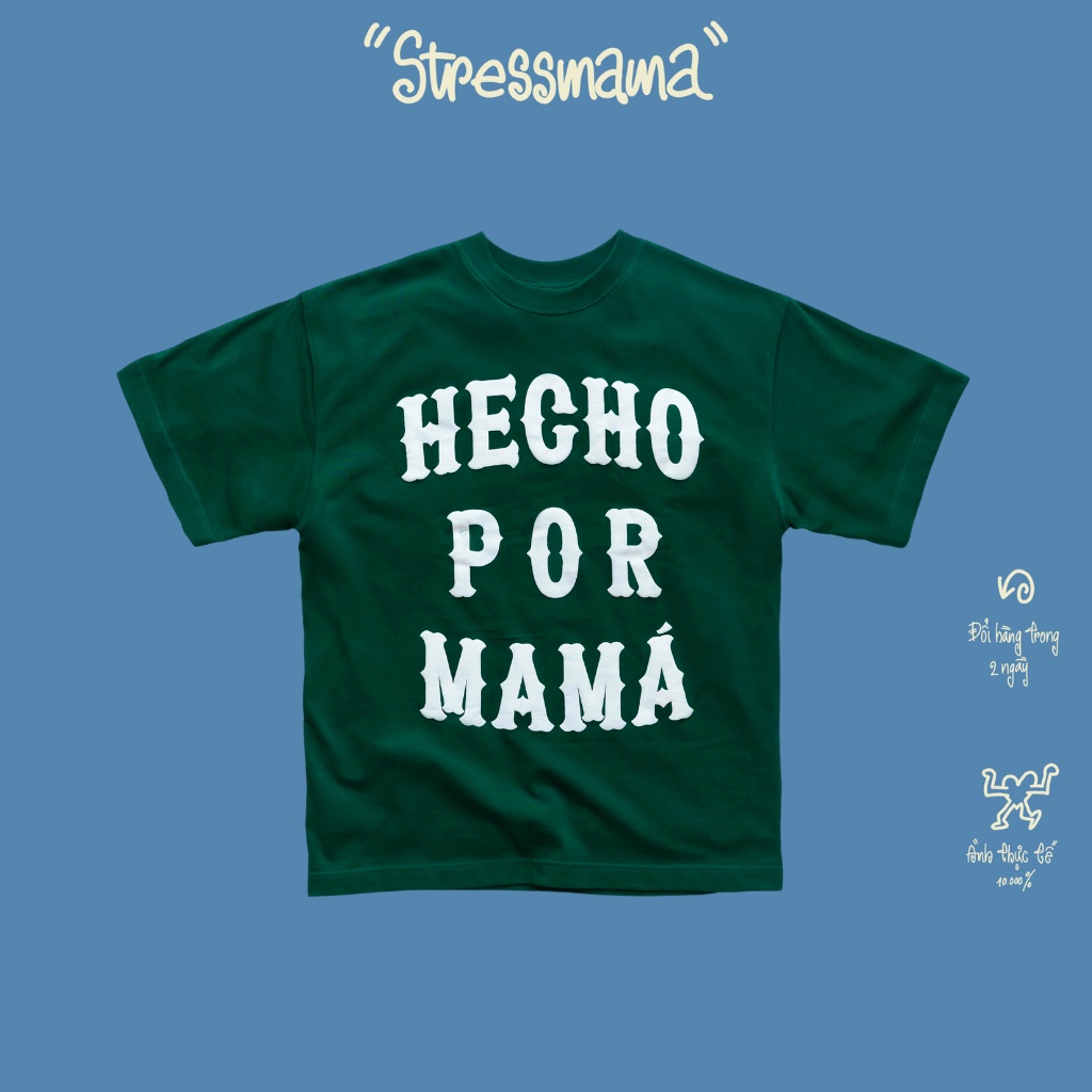 Stressmama Áo thun Hecho T-Shirt màu xanh lá cây chất liệu 100% Cotton 2 chiều 250GSM thoáng mát Local Brand
