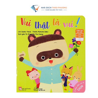 Sách - Ehon Kỹ năng sống cho bé: Vui thật là vui từ 0-6 tuổi