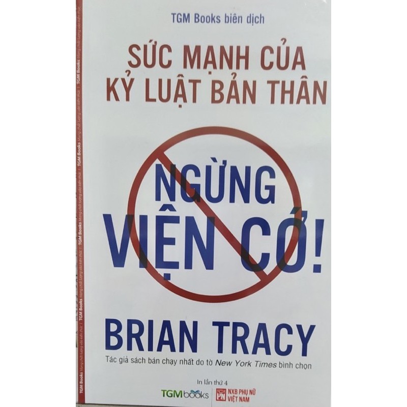 Sách.__.Ngừng Viện Cớ ! ( Sức Mạnh Của Kỷ Luật Bản Thân )