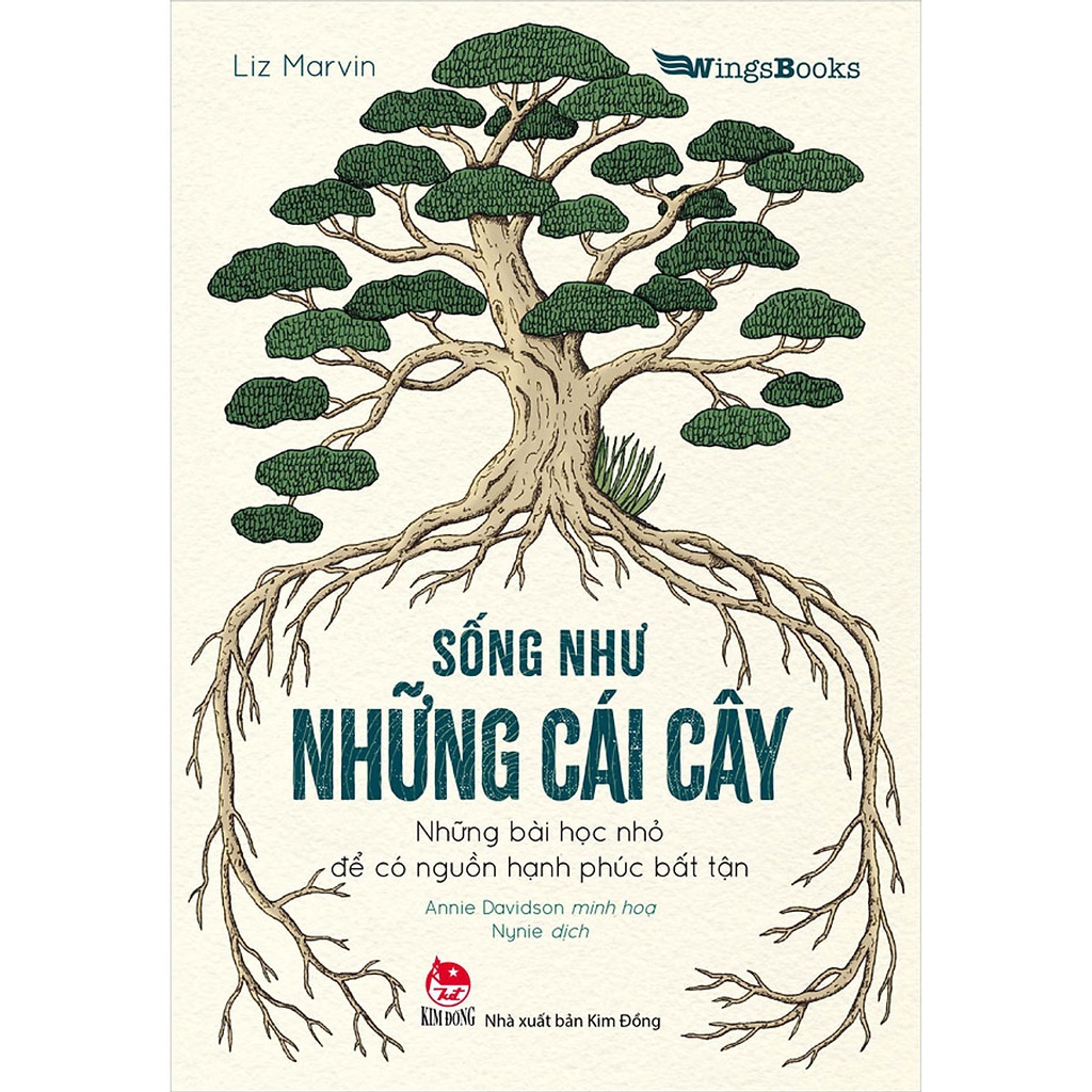 Sách - Sống Như Những Cái Cây - Những Bài Học Nhỏ Để Có Nguồn Hạnh Phúc Bất Tận (Tái Bản 2021)