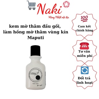 kem mờ thâm đầu gối, làm hồng mờ thâm vùng kín, khuỷu tay, nách maputi 100ml NAKIJAPAN