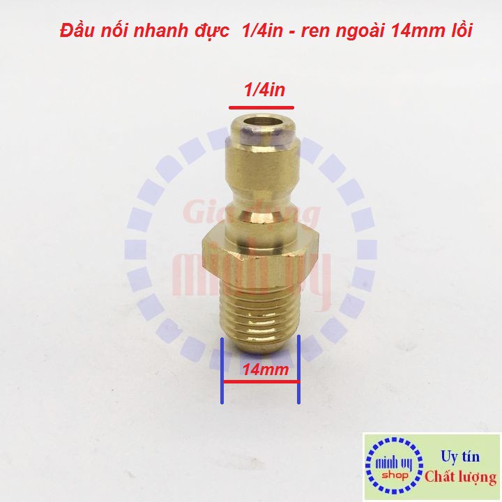 Đầu nối nhanh ĐỰC 1/4 inch - ren NGOÀI 14mm lồi -M1/4N14loi