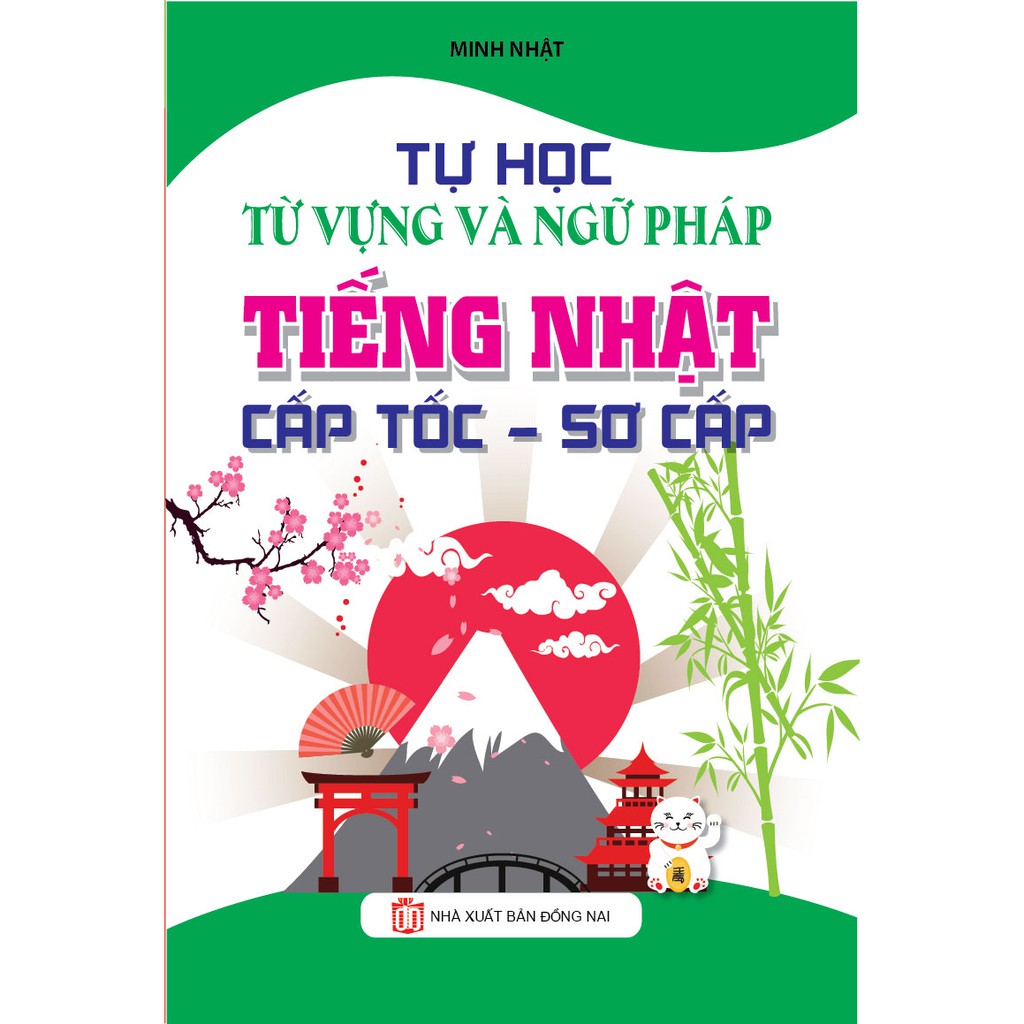 Sách - Tự học từ vựng và ngữ pháp Tiếng Nhật cấp tốc - sơ cấp