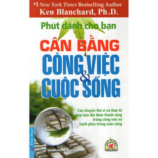 Phút Dành Cho Bạn - Cân Bằng Công Việc Và Cuộc Sống